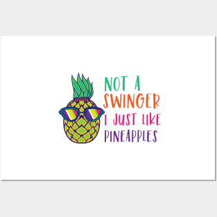 Not A Swinger I Just Like Pineapples Posters and Art